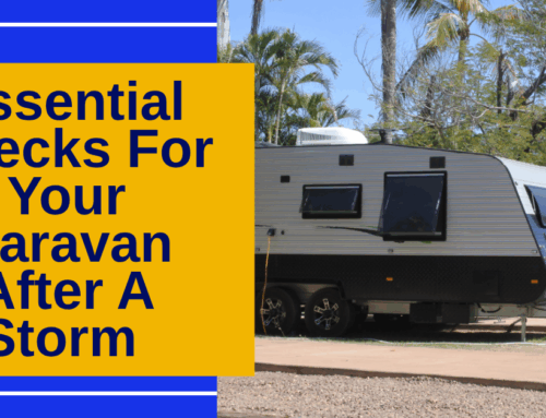 3 Essential Checks For Your Caravan After A Storm